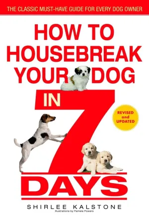How to Housebreak Your Dog in 7 Days (Revised) Paperback  August 3, 2004