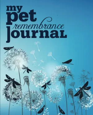 My Pet Remembrance Journal: forever in my heart Paperback  May 9, 2023