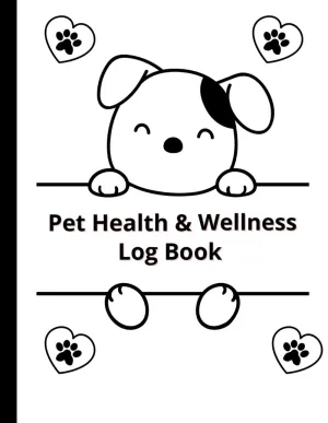 Pet Health & Wellness logbook: Dog care planner, Track medical records, 8.5*11 IN, 115 pages   , 2023 11 6